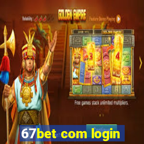 67bet com login